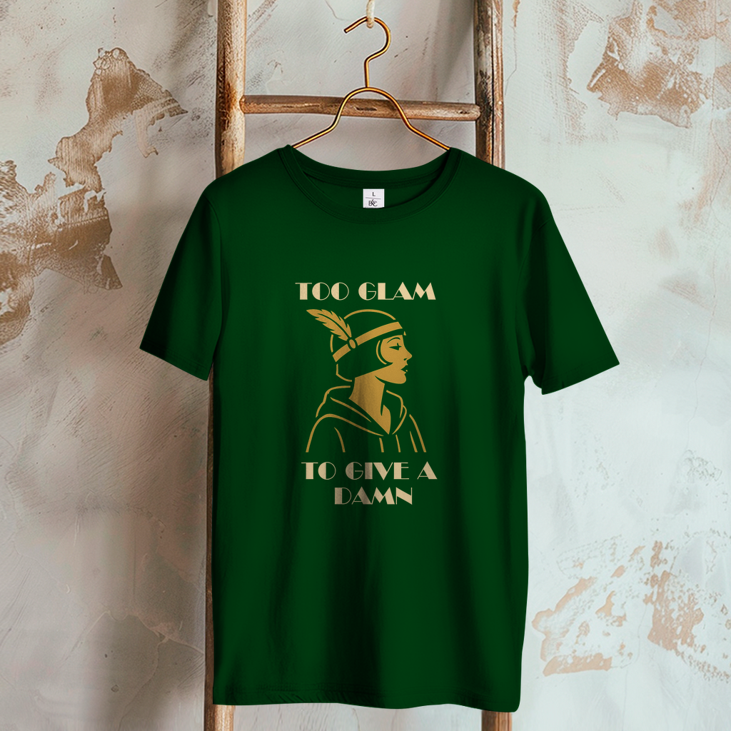 Damen T-Shirt - Too glam to give a damn