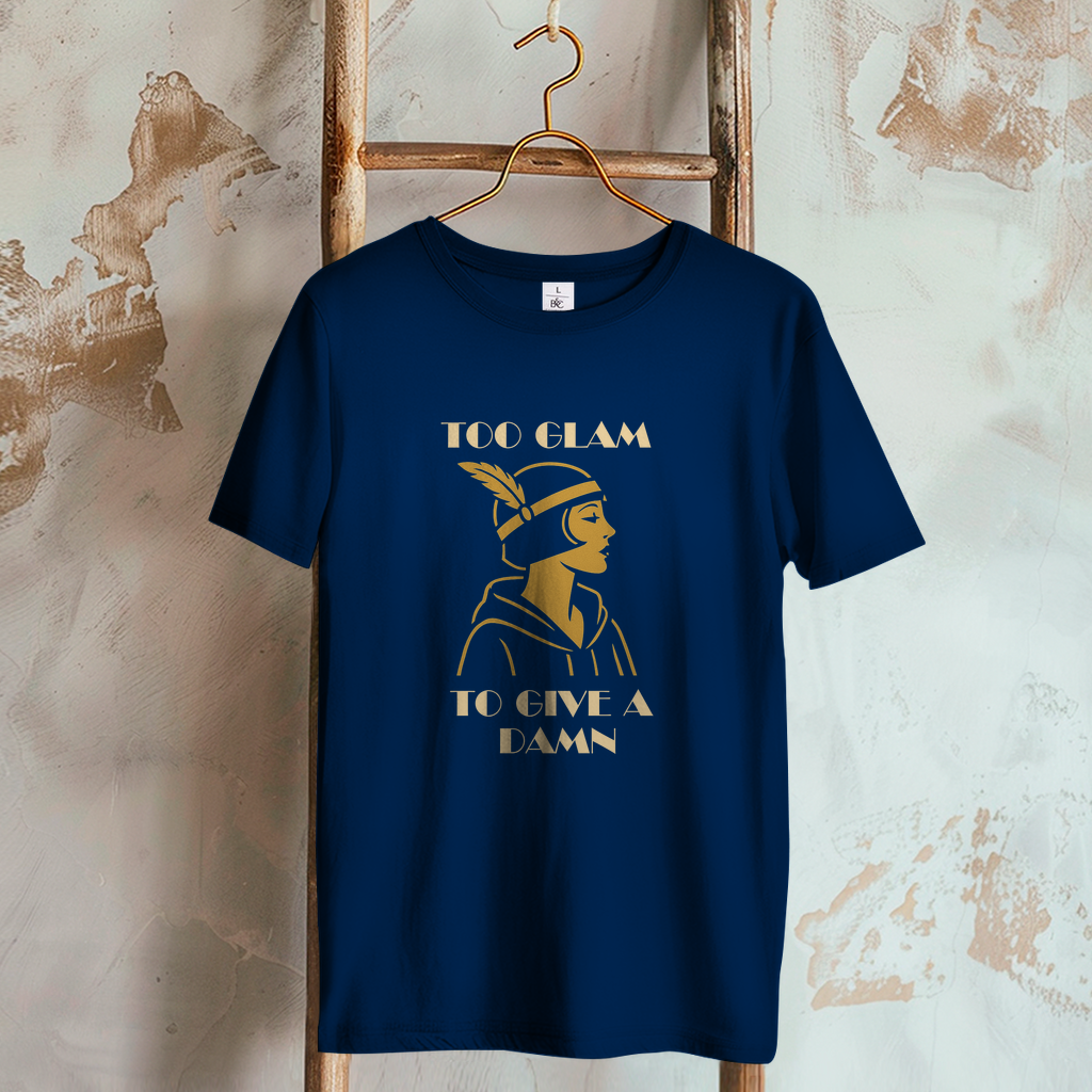 Damen T-Shirt - Too glam to give a damn