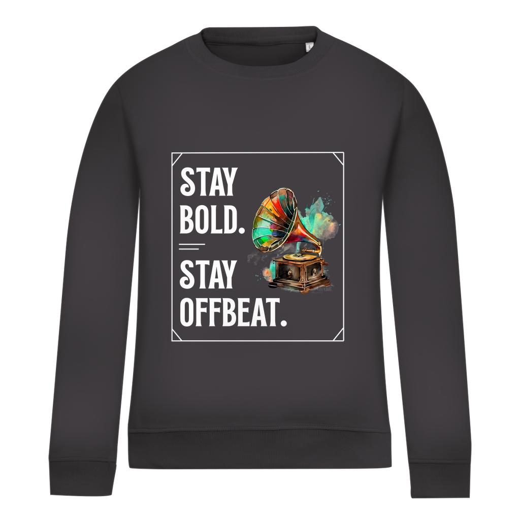 Damen Sweatshirt „Stay Bold. Stay Offbeat.”