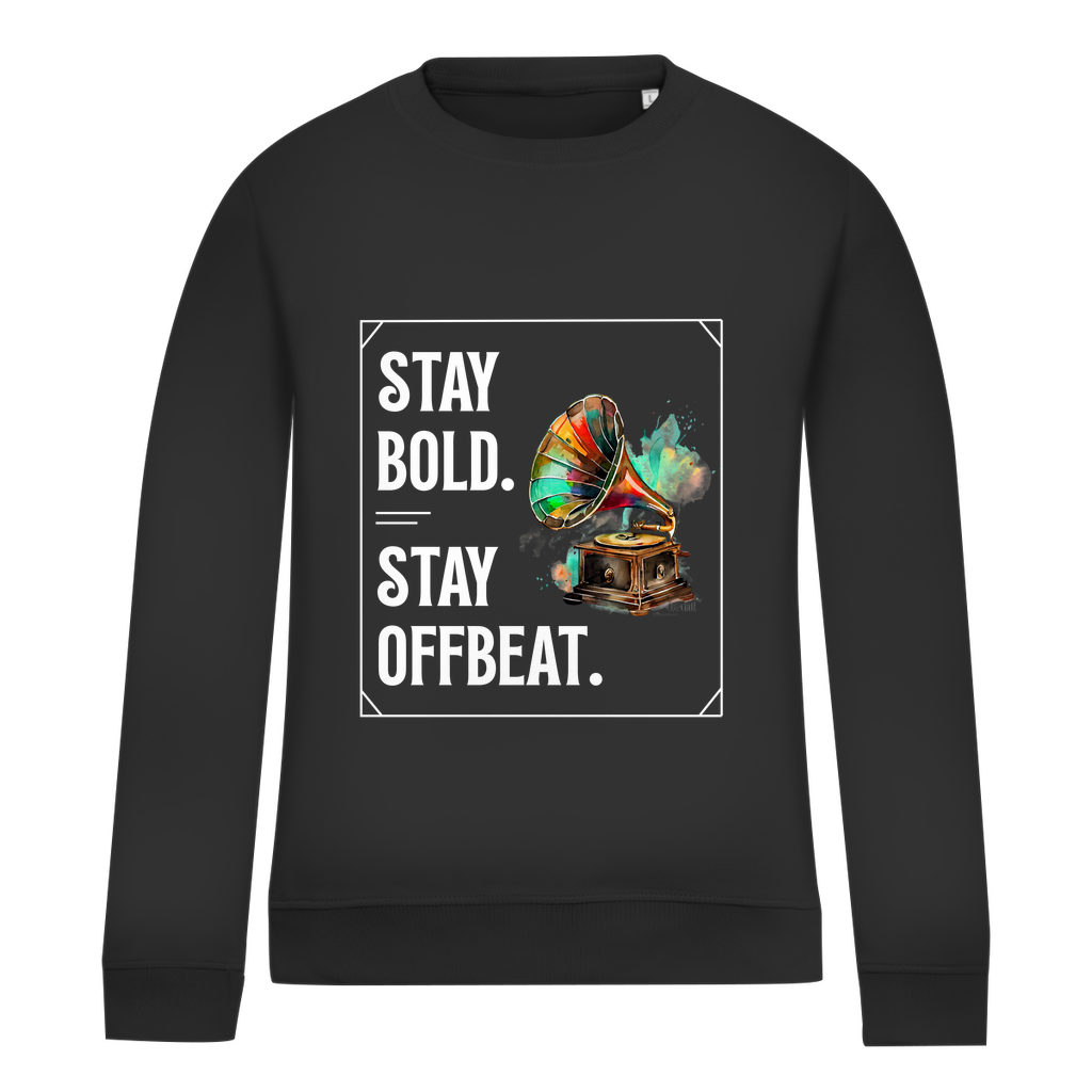 Damen Sweatshirt „Stay Bold. Stay Offbeat.”