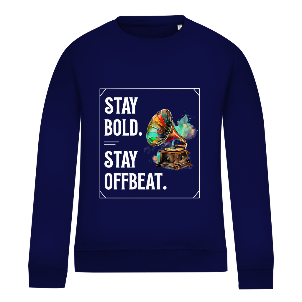 Damen Sweatshirt „Stay Bold. Stay Offbeat.”