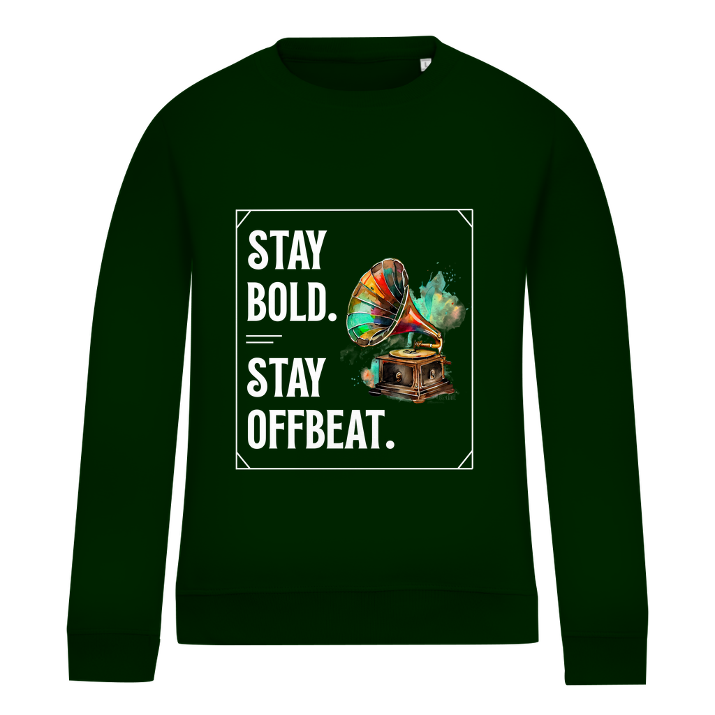Damen Sweatshirt „Stay Bold. Stay Offbeat.”