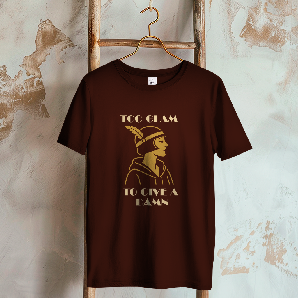 Damen T-Shirt - Too glam to give a damn